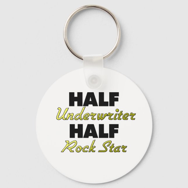 Half Underwriter Half Rock Star Keychain (Front)