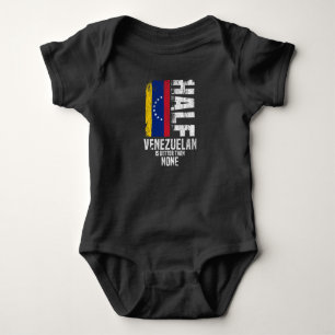 Half Venezuelan Is Better Than None Funny Venezuel Baby Bodysuit