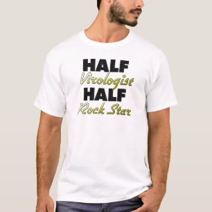 Half Virologist Half Rock Star T-Shirt