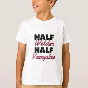 Half Welder Half Vampire T-Shirt