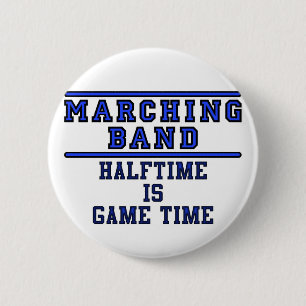 Halftime Is Game Time! 2 Inch Round Button