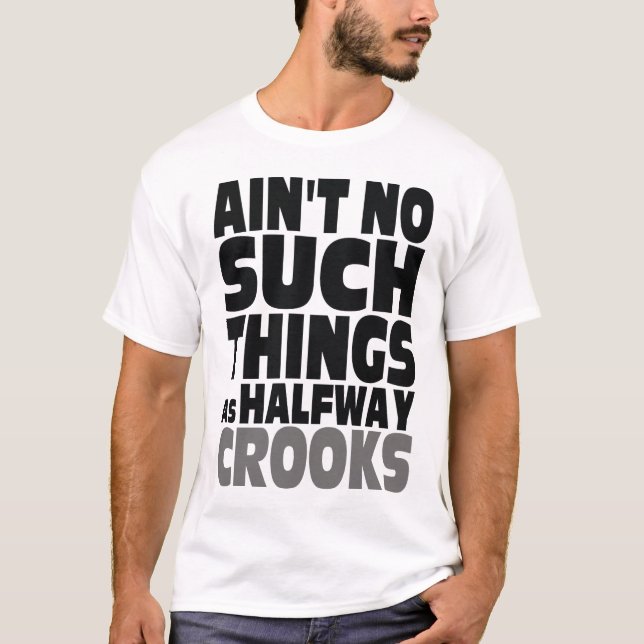 Halfway Crooks T-Shirt (Front)