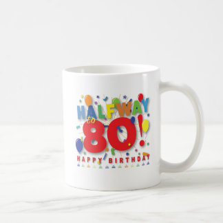 Halfway To 80! Coffee Mug