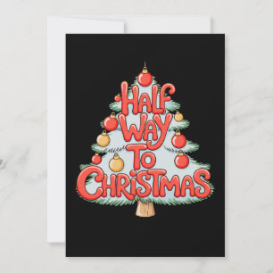 Halfway To Christmas Tree Ornaments Funny Xmas Invitation