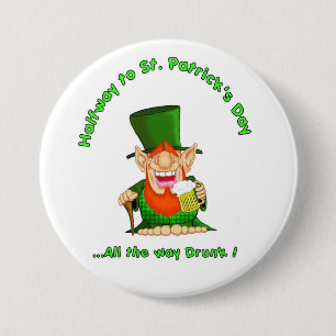 Halfway to St Patrick's Day 3 Inch Round Button