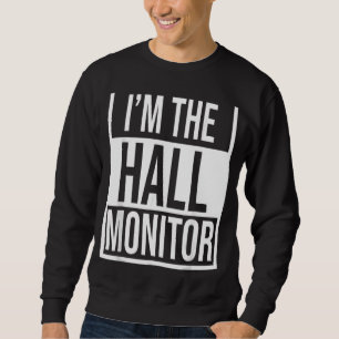 Hall Monitor Back To School Student Sweatshirt