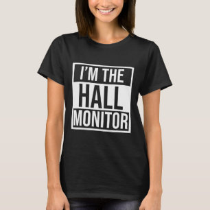 Hall Monitor Gift Back To School Student  T-Shirt