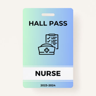 Hall Pass - Nurse Badge