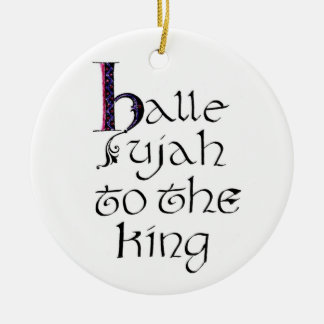 Hallelujah to the King Ornament