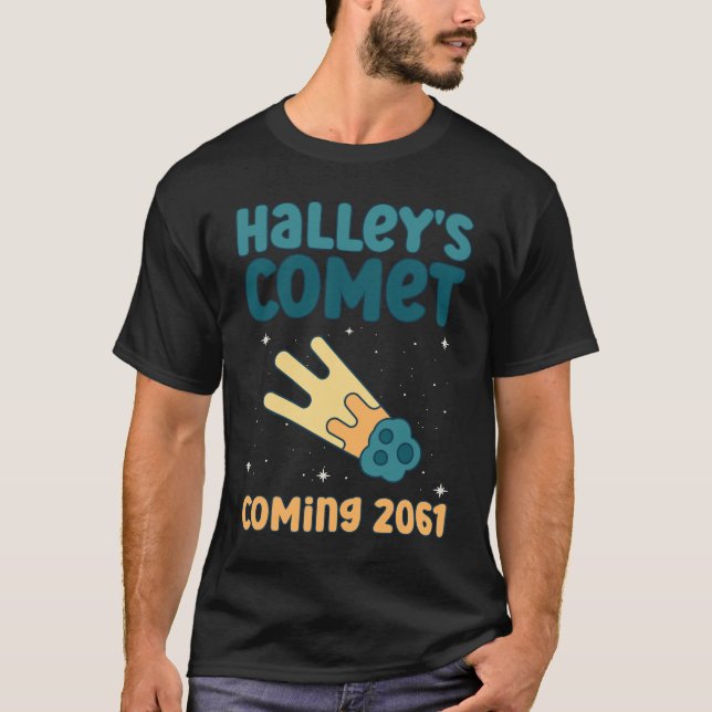 Halley's Comet Coming 2061 - Comet Astronomical T-Shirt (Front)