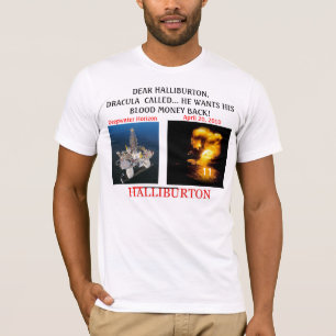 Halliburton - Invest In America Buy A Politician T-Shirt