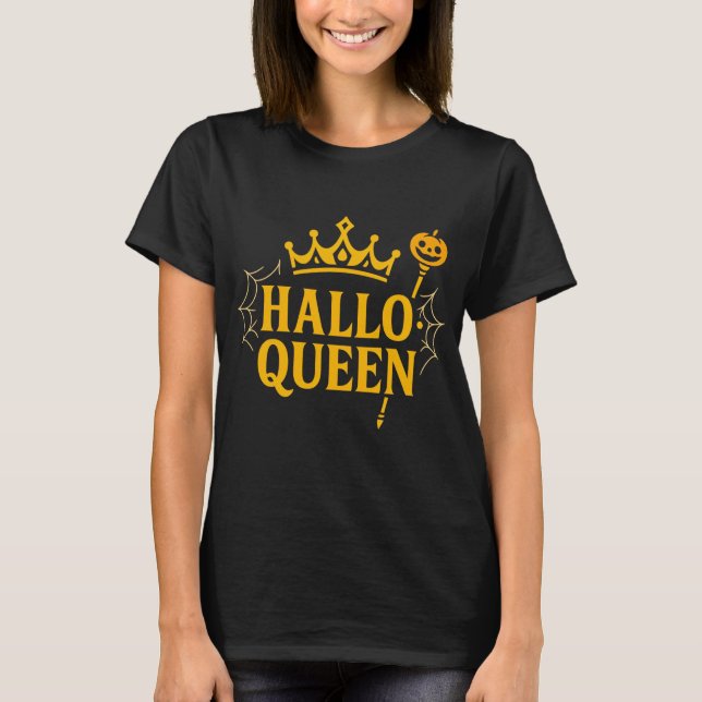 Hallo Queen Halloween T-Shirt (Front)