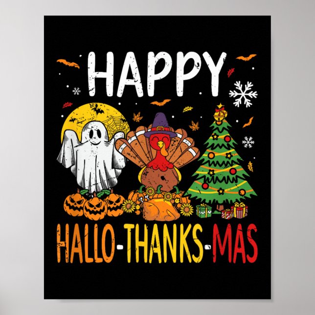 Hallothanksmas Halloween Thanksgiving Christmas  Poster (Front)