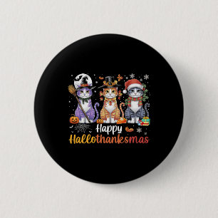 Hallothanksmas Shirt Cats Halloween Thanksgiving C 2 Inch Round Button