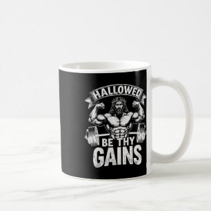 Hallowed Be Thy Gains Christian Workout Gym Jesus Coffee Mug