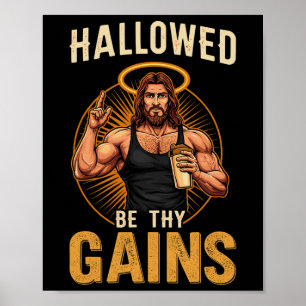 Hallowed Be Thy Gains Christian Workout Gym Jesus  Poster