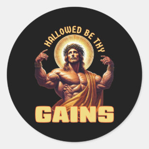 Hallowed Be Thy Gains Funny Gym Jesus Bodybuilding Classic Round Sticker