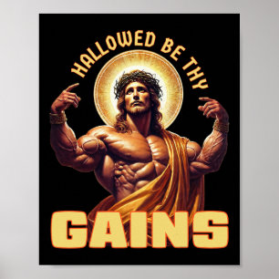 Hallowed Be Thy Gains Funny Gym Jesus Bodybuilding Poster