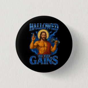 Hallowed Be Thy Gains Gym Jesus - Thunder 1 Inch Round Button