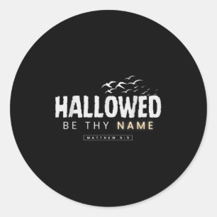 Hallowed Be Thy Name Christian Fall Inspirational Classic Round Sticker