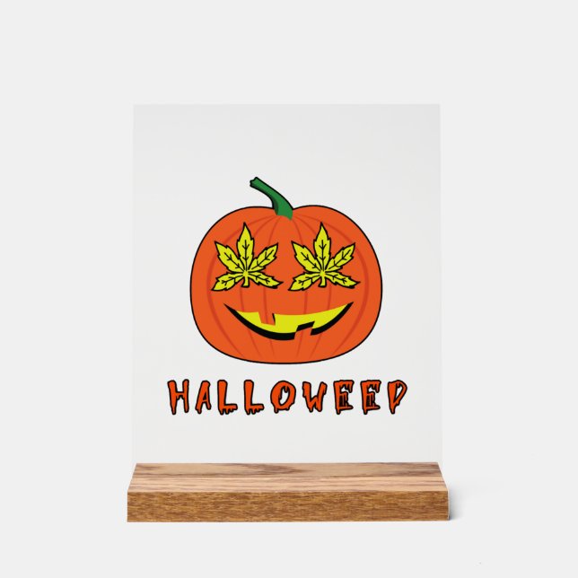 Halloweed Funny Hippie Pumpkin Halloween Acrylic Sign (Front)