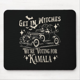 Halloween 1692 Get In Witches We're Voting For Kam Mouse Pad