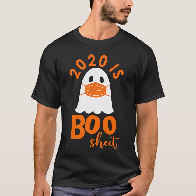 Halloween 2020 is Boo Sheet T-Shirt (Front)