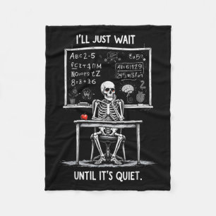 Halloween 2025 Funny Quiet Skeleton Teacher Cute F Fleece Blanket