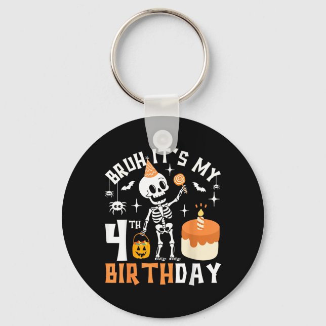 Halloween 4th Birthday Bruh-Funny Skeleton 4th Keychain (Front)