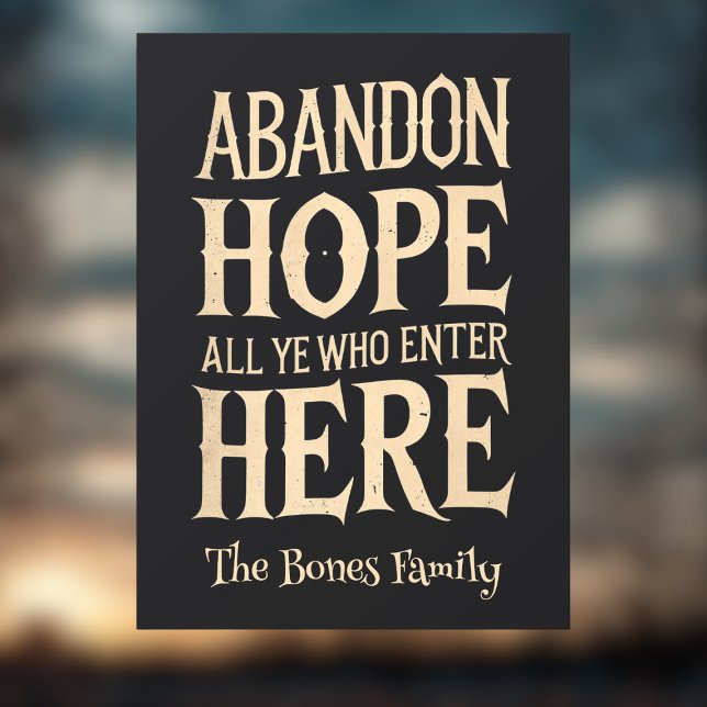 Halloween Abandon Hope Family Name Window Cling (Fun window cling for your Halloween door. Just add your name)