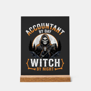 Halloween Accountant by Day Witch by Night Design Acrylic Sign