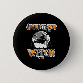 Halloween Administrator Witch Funny Administration 2 Inch Round Button