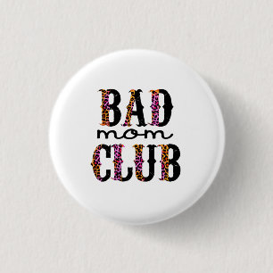 Halloween Bad Mom Club Birthday 1 Inch Round Button