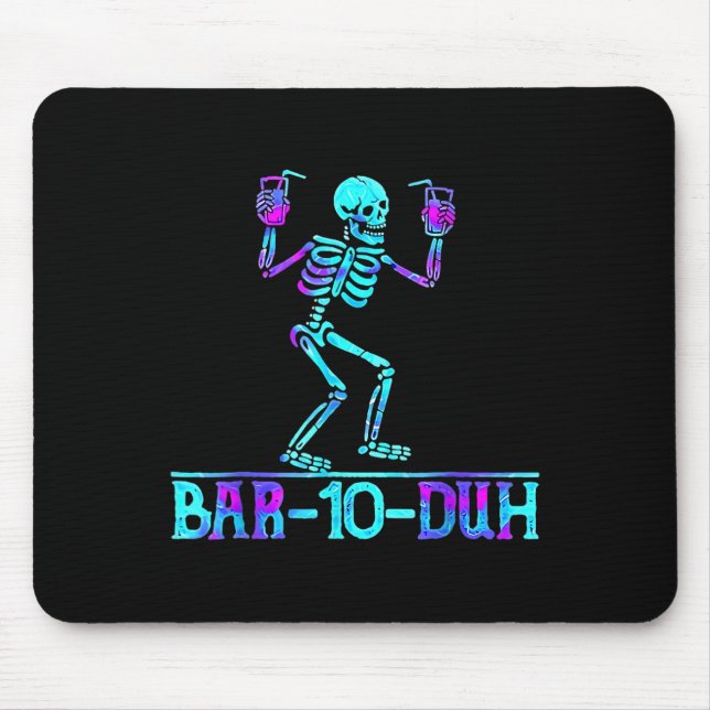 Halloween Bar 10 Duh Skeleton Drinking Costume  Mouse Pad (Front)