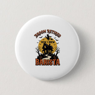 Halloween Barista Shirt Funny Witch Coffee Pun Des 2 Inch Round Button