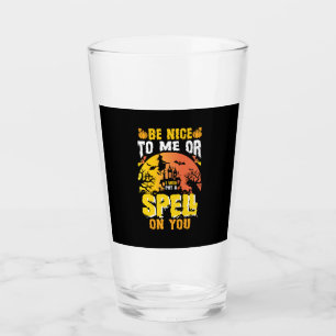 Halloween Be Nice To Me Birthday Glass