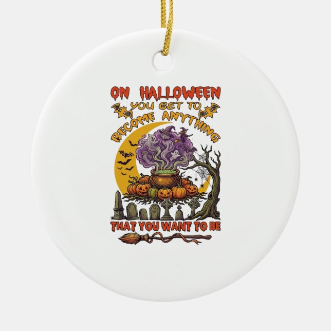 Halloween Become Anything Cauldron Cat Ghost Pumpk Ceramic Ornament (Front)