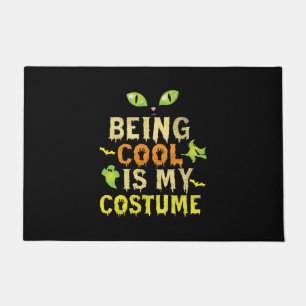Halloween Being Cool Is My Costume Birthday Doormat