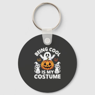 Halloween Being Cool Is My Costume Ghost Design Keychain