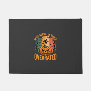 Halloween Being Normal Is Vastly Overrated Witch D Doormat