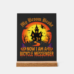 Halloween Bicycle Messenger Witch Broom Broke Desi Acrylic Sign