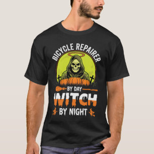 Halloween Bicycle Repairer By Day Witch By Night T-Shirt