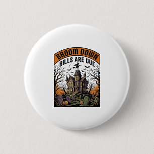 Halloween Bill Collector Witch Broom Broke Design_ 2 Inch Round Button