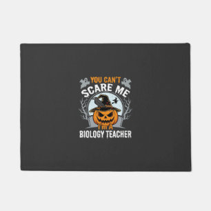Halloween Biology Teacher You Can't Scare Me Desig Doormat