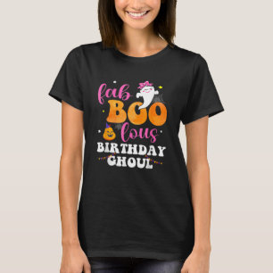 Halloween Birthday Fabulous Ghoul Fab BOO Lous Gir T-Shirt