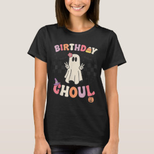 Halloween Birthday Ghoul Bday Party Anniversary T-Shirt
