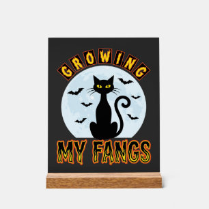 Halloween Black Cat Growing My Fangs Design Acrylic Sign