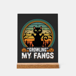 Halloween Black Cat Growling My Fangs Retro Design Acrylic Sign