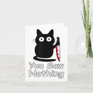 Halloween Black Cat You Saw Nothing  Card
