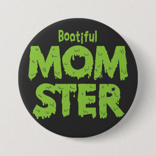 HALLOWEEN BOOTIFUL MOMSTER 3 INCH ROUND BUTTON